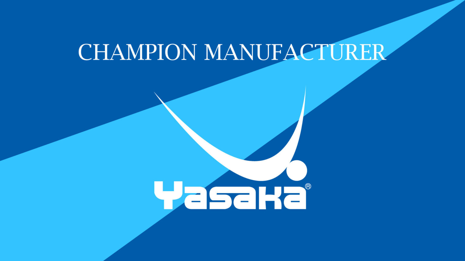 卓球用品のYASAKA | 株式会社ヤサカは卓球用品総合メーカーです